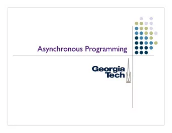 Asynchronous Programming  Turn-in Instructions  A main file, called gui.py  See previous