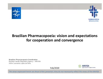 Brazilian Pharmacopoeia: vision and expectations  for cooperation and convergence  Brazilian