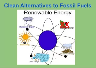 XX  Contents: -Alternatives to using Coal, Natural Gas &amp; Petroleum  * Wind  * Geothermal  *