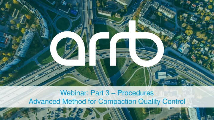 webinar part 3 procedures advanced method for compaction