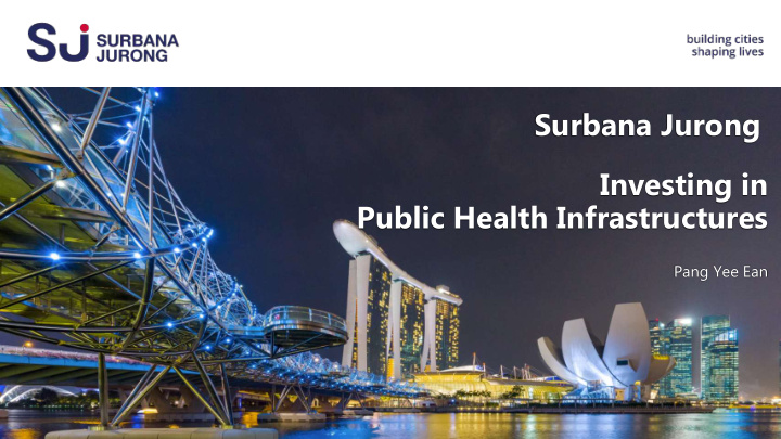 surbana jurong investing in public health infrastructures