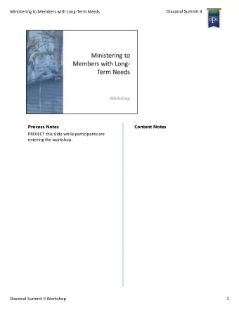Ministering to Members with Long-Term Needs  Diaconal Summit II  Process Notes  Content Notes