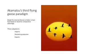 Akamatsus third flying  geese paradigm  Model for internal division of labor in East  Asia based
