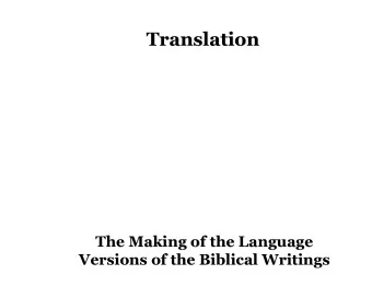 Translation  Translation  The Making of the Language  The Making of the Language  Versions of the