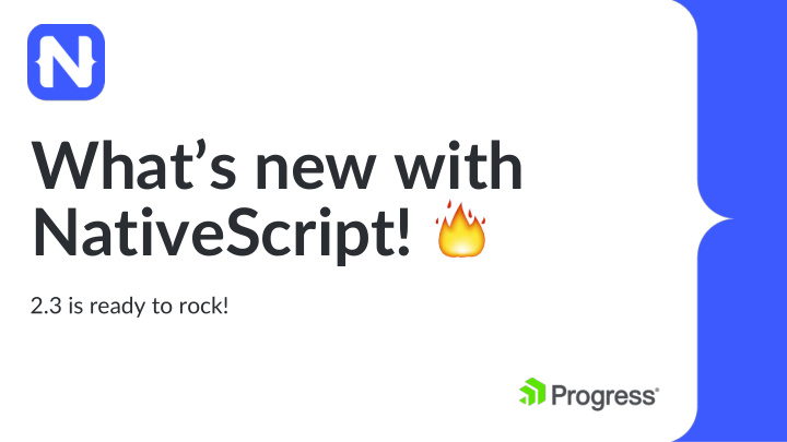 what s new with nativescript