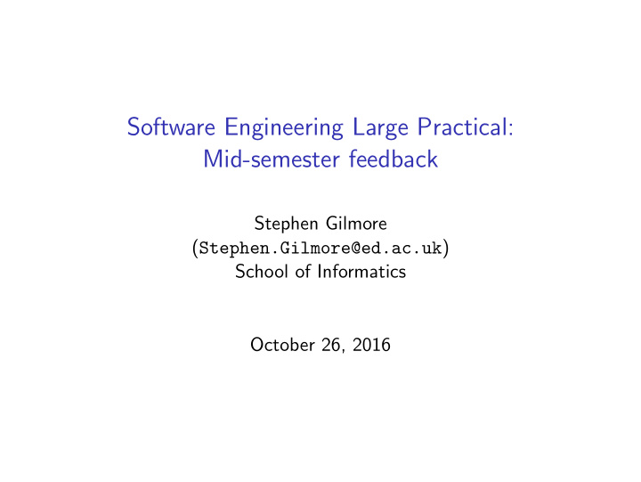 software engineering large practical mid semester feedback