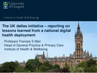 lessons learned from a national digital  health deployment  Professor Frances S Mair  Head of