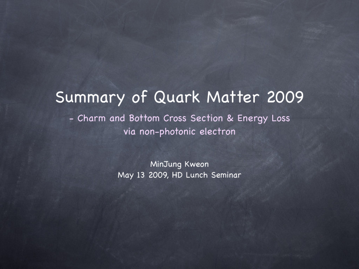 summary of quark matter 2009