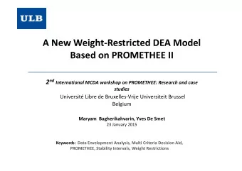 A New Weight-Restricted DEA Model  Based on PROMETHEE II 2 nd International MCDA workshop on