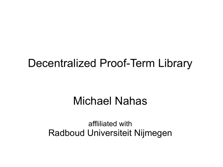 decentralized proof term library michael nahas