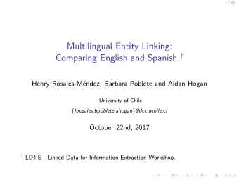 Multilingual Entity Linking: Comparing English and Spanish   Henry Rosales-M  endez, Barbara