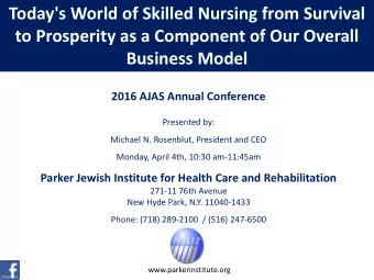 Today's World of Skilled Nursing from Survival  to Prosperity as a Component of Our Overall