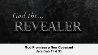 God Promises a New Covenant  Jeremiah 17 &amp; 31  Here is some test text  Here is some test text