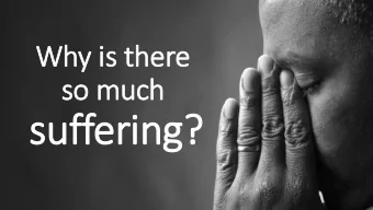 suffering?  If there is an  Auschwitz then  there can be no  God. The truth is that