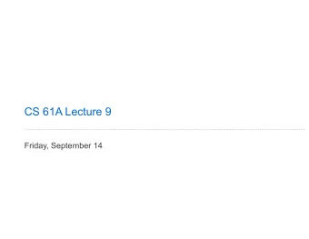 CS 61A Lecture 9  Friday, September 14  The Sequence Abstraction  2  The Sequence Abstraction  red,