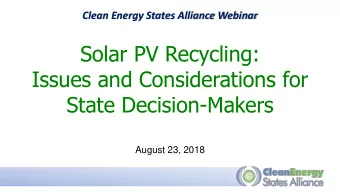 Issues and Considerations for  State Decision-Makers  August 23, 2018  Housekeeping  Join audio: