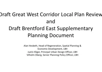 Draft Great West Corridor Local Plan Review  and  Draft Brentford East Supplementary  Planning