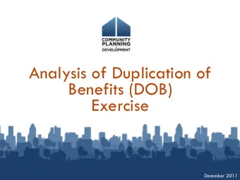 Benefits (DOB)  Exercise  December 2011  Refer to the Notice  The DOB process:  A. Determine