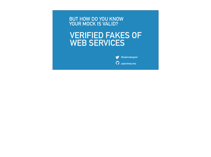 verified fakes of web services