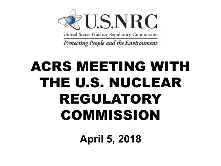 acrs meeting with the u s nuclear regulatory commission