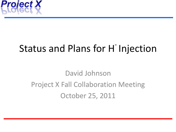 status and plans for h injection