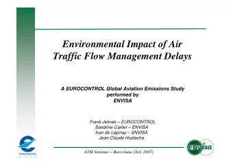 Environmental Impact of Air  Traffic Flow Management Delays  A EUROCONTROL Global Aviation