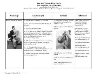 Challenge  Key Concepts  Options  References  Playing position and posture.  1) Bring the horn to