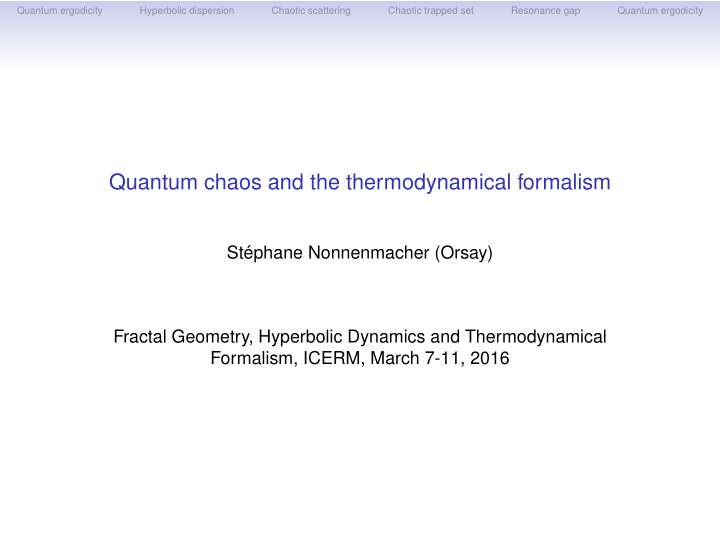 quantum chaos and the thermodynamical formalism