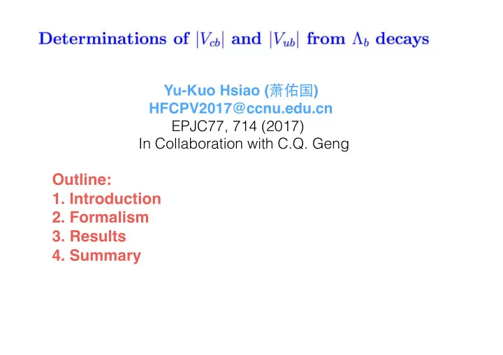 outline 1 introduction 2 formalism 3 results 4 summary