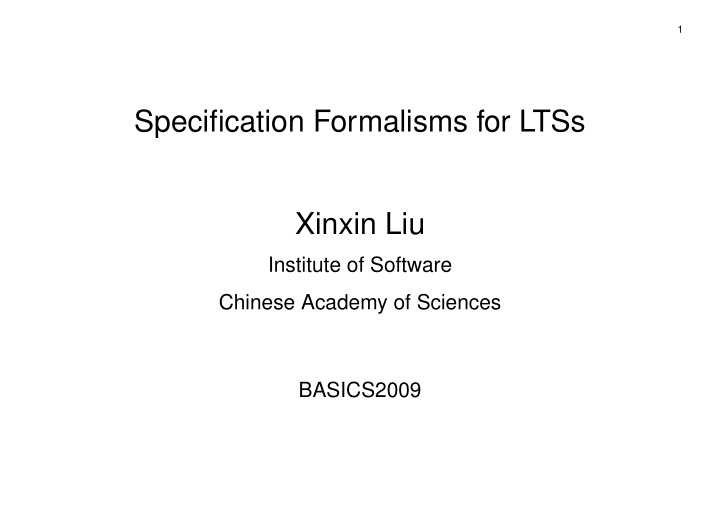 specification formalisms for ltss xinxin liu