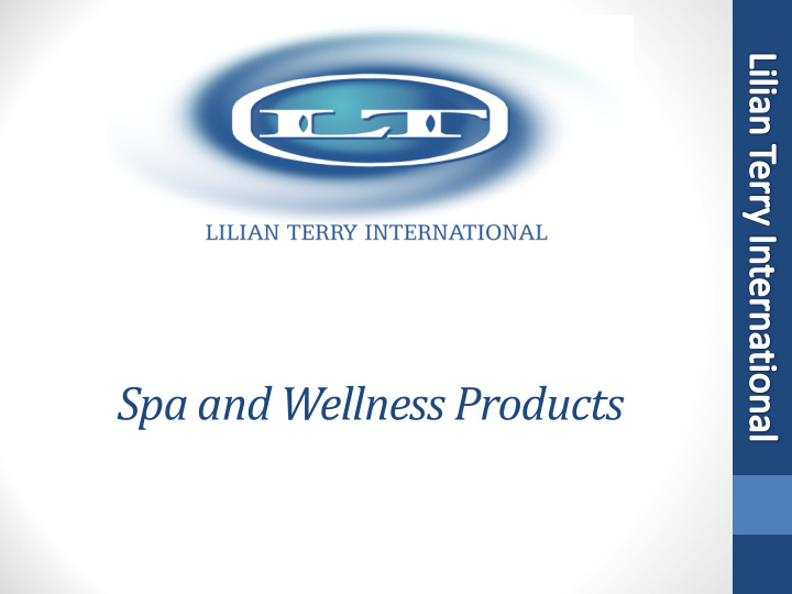 spa and wellness products history in 1996 lilian terry