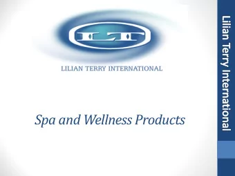 Spa and Wellness Products  History:-  In 1996 Lilian Terry (Clinical Aromatherapist) joined