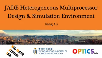JADE Heterogeneous Multiprocessor  Design &amp; Simulation Environment  Jiang  Xu  Acknowledgement