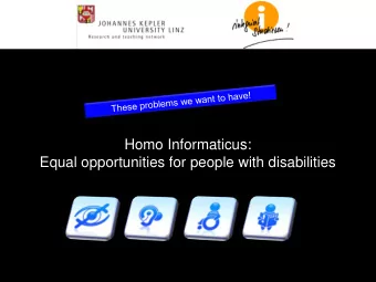Homo Informaticus:  Equal opportunities for people with disabilities  Quelle: