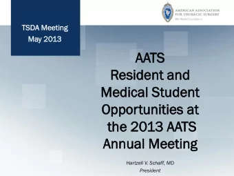 Oppor  pportu  tunities  nities at  at  th  the  e 20  2013 AA  3 AATS  TS  Ann  nnua  ual  l Me