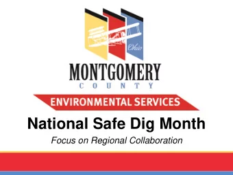 National Safe Dig Month  Focus on Regional Collaboration  Overview    Importance of National