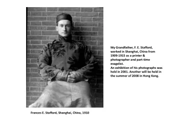My Grandfather, F. E. Stafford, worked in Shanghai, China from 1909  1915 as a printer &amp;