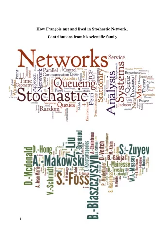 How Franois met and lived in Stochastic Network,  Contributions from his scientific family  1