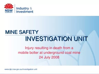 INVESTIGATION UNIT  INVESTIGATION UNIT  Injury resulting in death from a  mobile bolter at