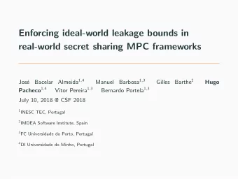 Enforcing ideal-world leakage bounds in  real-world secret sharing MPC frameworks Almeida 1 , 4