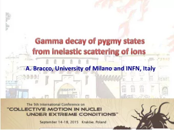 A. Bracco, University of Milano and INFN, Italy  Angela Bracco-COMEX 2015  Interesting for