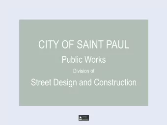 CITY OF SAINT PAUL  Public Works  Division of  Street Design and Construction  Griggs-Scheffer