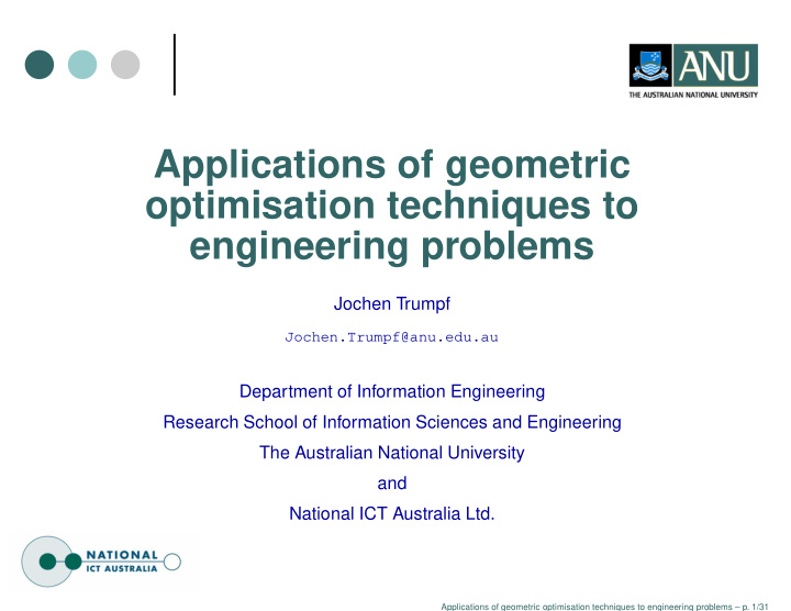 applications of geometric optimisation techniques to