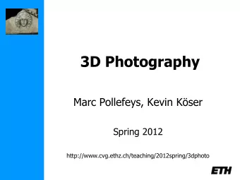 3D Photography  Marc Pollefeys, Kevin Kser  Spring 2012