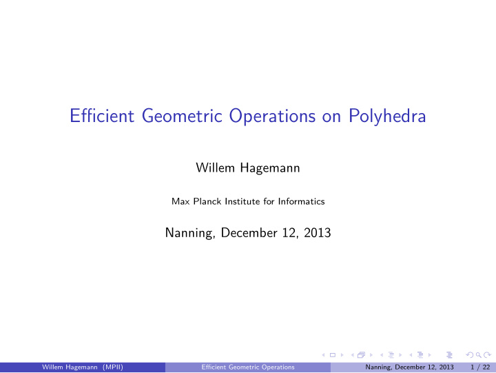 efficient geometric operations on polyhedra