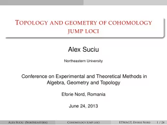 Alex Suciu  Northeastern University  Conference on Experimental and Theoretical Methods in
