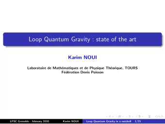 Loop Quantum Gravity : state of the art  Karim NOUI  Laboratoire de Math  ematiques et de