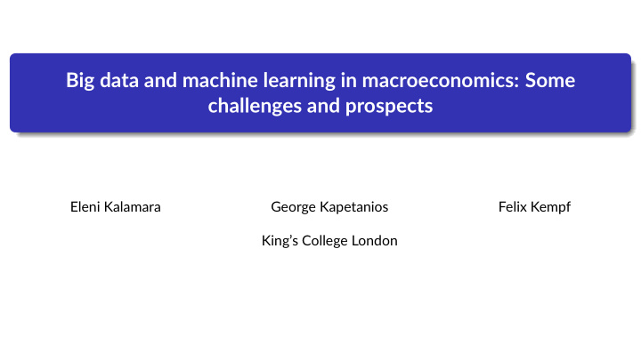 big data and machine learning in macroeconomics some