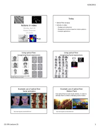 Today  Optical flow wrapup  Activity in video  Actions in video  Background subtraction