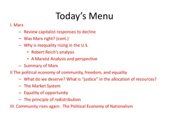 Todays Menu  I. Marx  Review capitalist responses to decline  Was Marx right? (cont.)